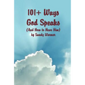 101 Ways God Speaks (And How to Hear Him)