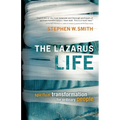 The Lazarus Life: Spiritual Transformation for Ordinary People