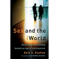 Sex and the iWorld: Rethinking Relationship Beyond an Age of Individualism