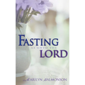 Fasting as Unto the Lord