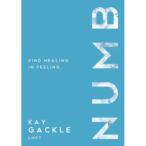 A Numb: Find Healing in Feeling