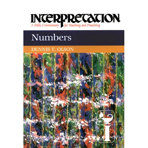 Numbers: Interpretation: A Bible Commentary for Teaching and Preaching