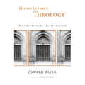 Martin Luther's Theology: A Contemporary Interpretation