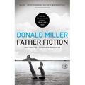 Father Fiction: Chapters for a Fatherless Generation