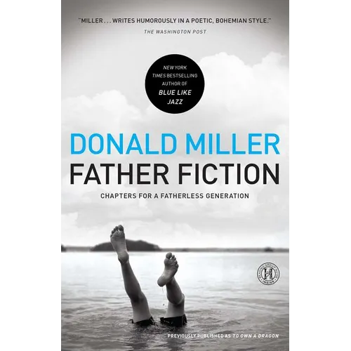 Father Fiction: Chapters for a Fatherless Generation