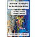 Editorial Techniques in the Hebrew Bible: Toward a Refined Literary Criticism