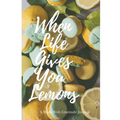 When Life Gives You Lemons: Walk with Gratitude Journal