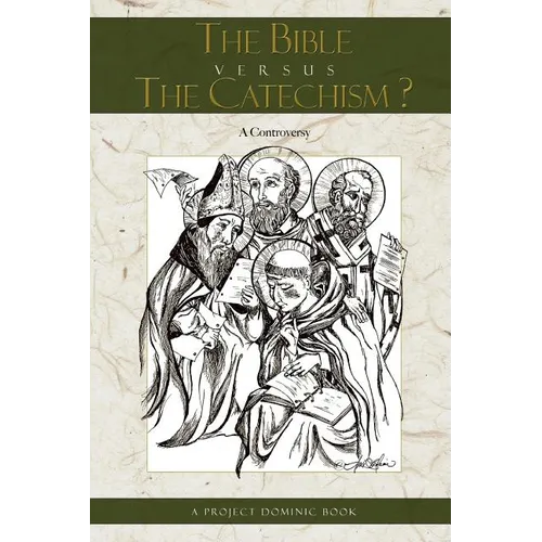 The Bible Versus the Catechism?