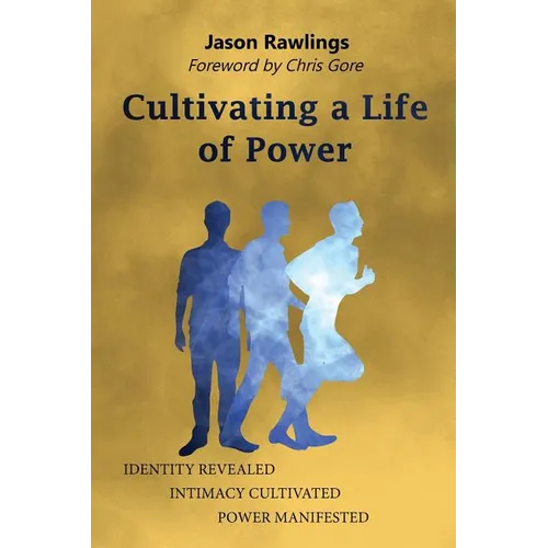 Cultivating a Life of Power