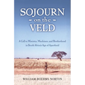 Sojourn on the Veld: A Call to Mission, Machines, and Brotherhood in South Africa's Age of Apartheid