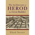The Architecture of Herod, the Great Builder