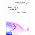 Interpreting the Bible: Approaching the Text in Preparation for Preaching