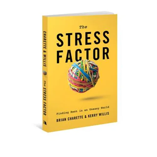 Stress Factor: Finding Rest in an Uneasy World