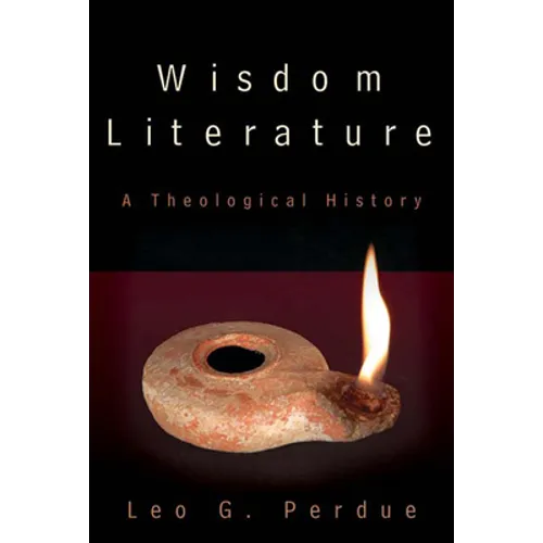 Wisdom Literature: A Theological History