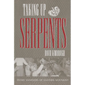 Taking Up Serpents