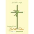 Message(s) from God the Father Part IV: In Christ War Strategies