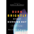 Burn Brightly Without Burning Out