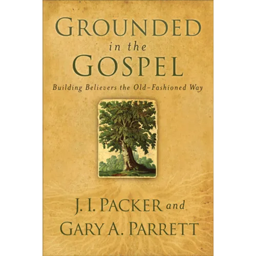 Grounded in the Gospel