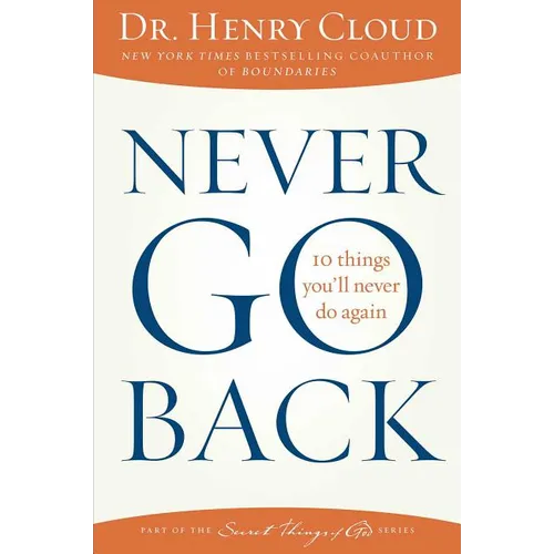 Never Go Back: 10 Things You'll Never Do Again