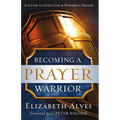 Becoming a Prayer Warrior