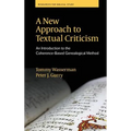 A New Approach to Textual Criticism: An Introduction to the Coherence-Based Genealogical Method