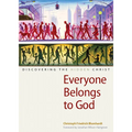 Everyone Belongs to God: Discovering the Hidden Christ