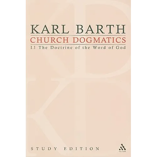 Church Dogmatics Study Edition 2: The Doctrine of the Word of God I.1 Â§ 8-12