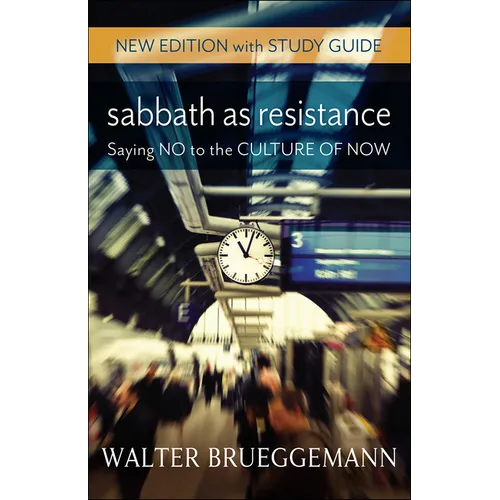 Sabbath as Resistance: New Edition with Study Guide
