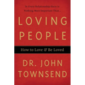 The Loving People: How to Love & Be Loved