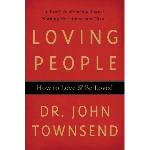 The Loving People: How to Love & Be Loved