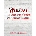 Rizpah - A Biblical Study Of Inner Healing