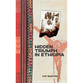Hidden Triumph in Ethiopia