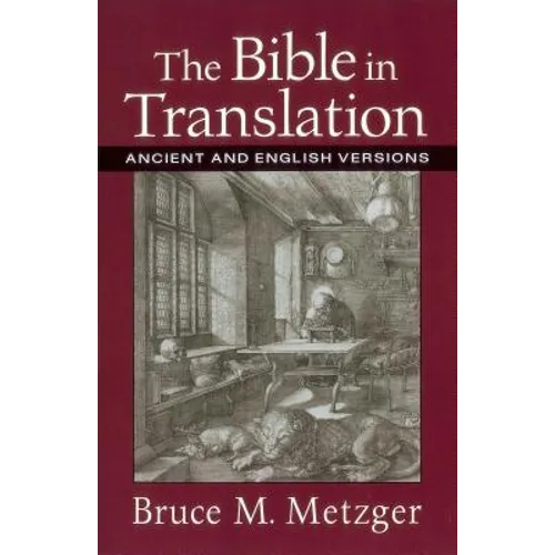 The Bible in Translation: Ancient and English Versions