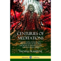 Centuries of Meditations: Reflections on Religion, the Morality of Man, and the Truth as Divined by God Through Jesus Christ