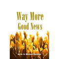Way More Good News