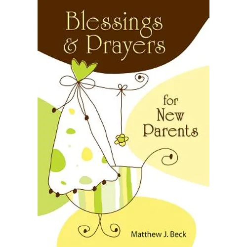 Blessings and Prayers for New Parents (Firsttion)