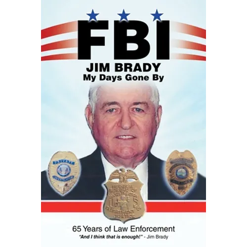 Fbi My Days Gone By: 65 Years of Law Enforcement