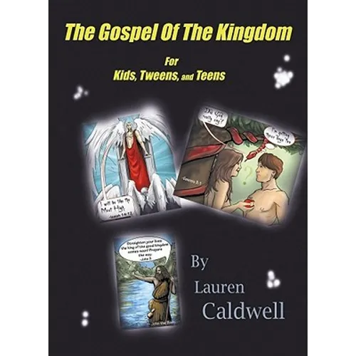The Gospel of the Kingdom for Kids, Tweens and Teens