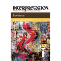 Leviticus: Interpretation: A Bible Commentary for Teaching and Preaching