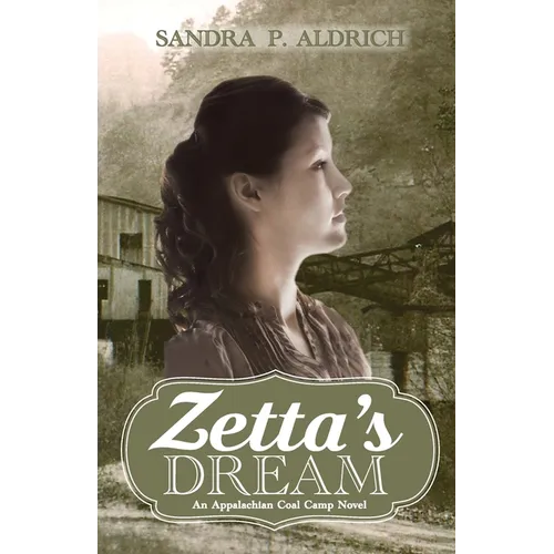 Zetta's Dream: An Appalachian Coal Camp Novel