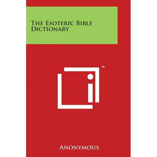 The Esoteric Bible Dictionary