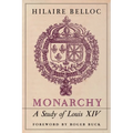Monarchy: A Study of Louis XIV