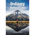 Ordinary Reflections from Here, There, and God's Word