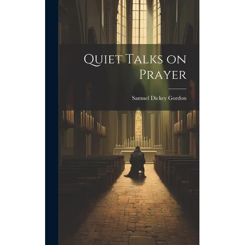 Quiet Talks on Prayer