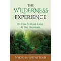 The Wilderness Experience It's Time To Break Camp 40 Day Devotional