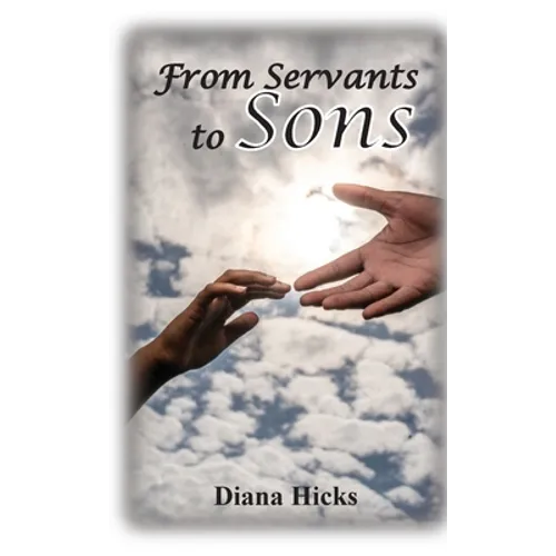 From Servants to Sons