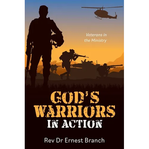 God's Warriors in Action: Veterans in the Ministry