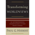 Transforming Worldviews: An Anthropological Understanding of How People Change