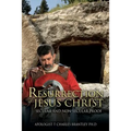 Resurrection of Jesus Christ: Secular and Non-secular Proof