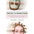 Race You to the Fountain of Youth: I'm Not Dead Yet (But Parts of Me Are Going Fast)
